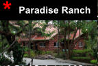 * Paradise Ranch