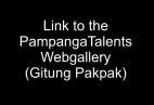 Link to the PampangaTalents Webgallery (Gitung Pakpak)
